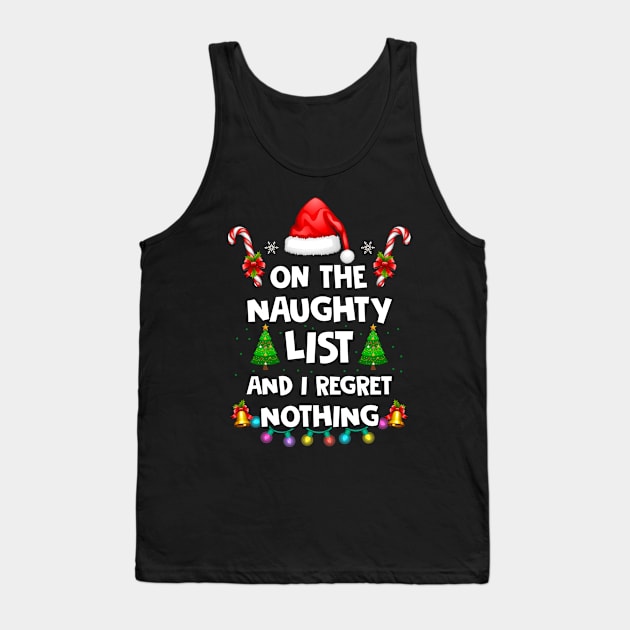 On the naughty list and i regret nothing Tank Top by besttee